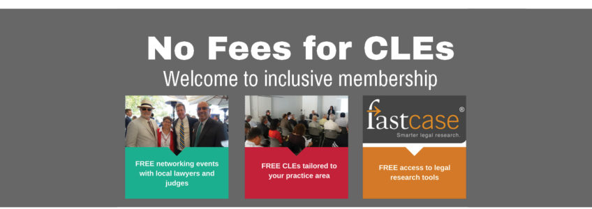No Fees for CLEs - Welcome to inclusive membership
