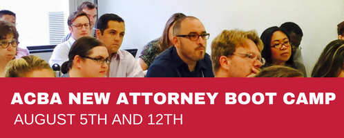 ACBA New Attorney Boot Camp