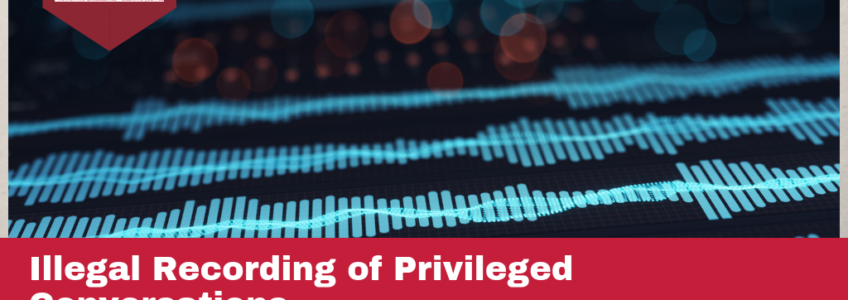 Illegal Recording of Privileged Conversations - blue sound waves on a screen