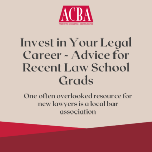 Invest in Your Legal Career - Advice for Recent Law School Grads