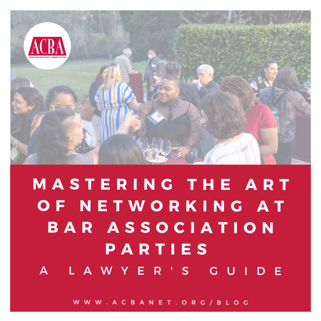 Mastering the Art of Networking at Bar Association Parties