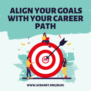 Align Your Goals with Your Career Path