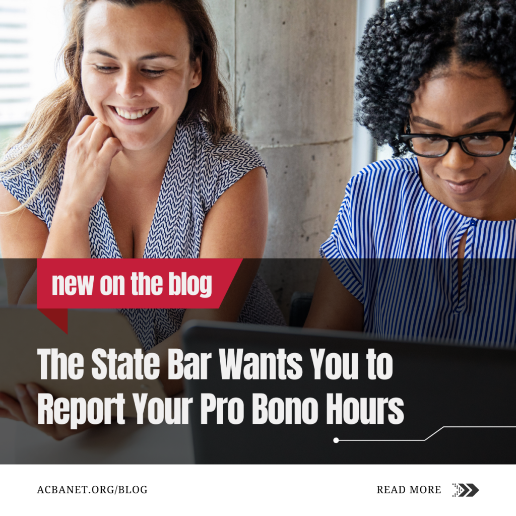 The State Bar Wants You to Report Your Pro Bono Hours